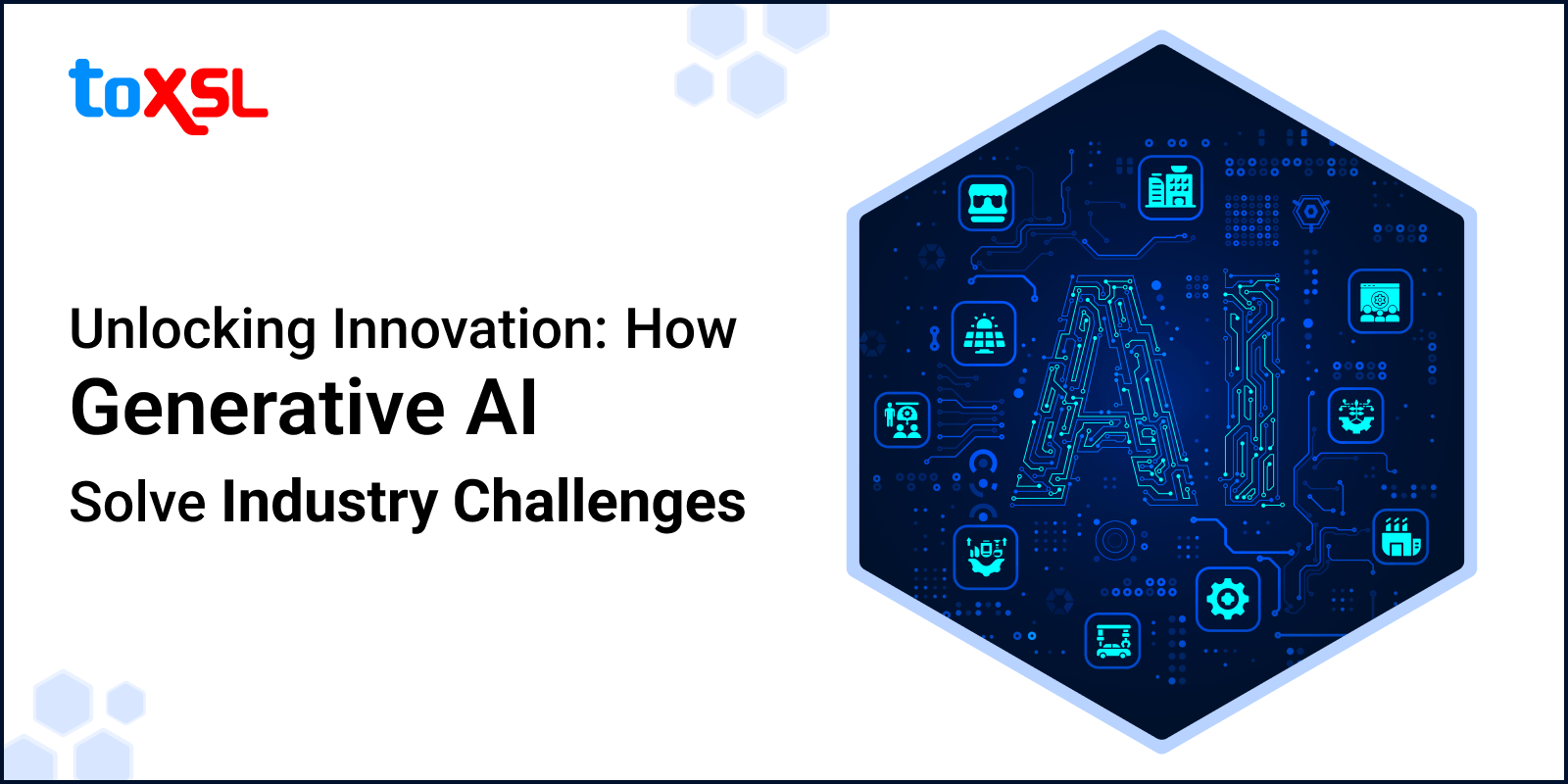 Unlocking Innovation: How Generative AI Solve Industry Challenges