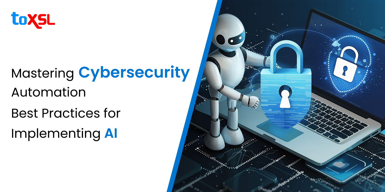 Mastering Cybersecurity Automation: Best Practices for Implementing AI