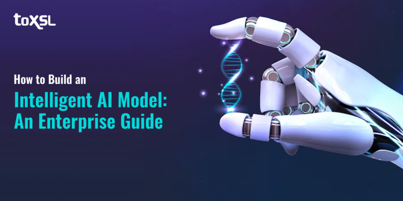 How to Build an Intelligent AI Model : An Enterprise Guide
