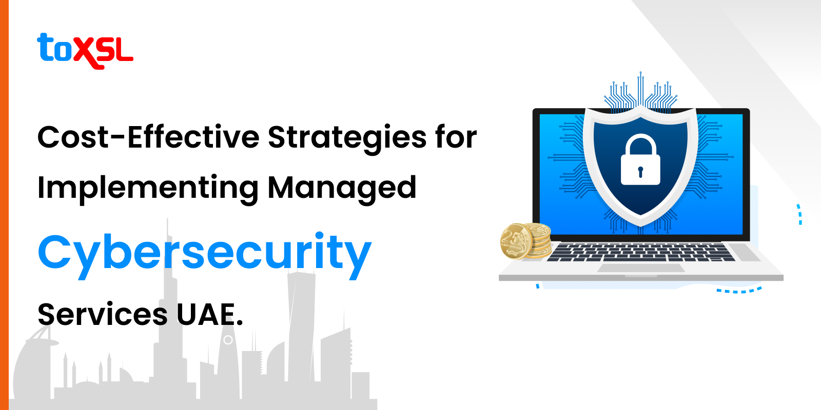Cost-Effective Strategies for Implementing Managed Cybersecurity Services Dubai