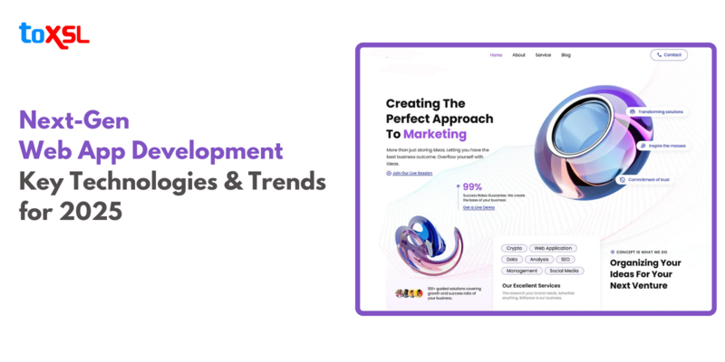 Next-Gen Web App Development: Key Technologies and Trends for 2025 