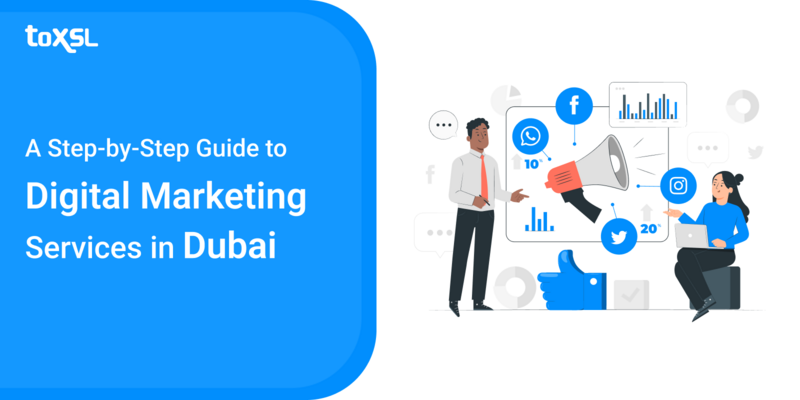 A Step-by-Step Guide to Digital Marketing Services in Dubai